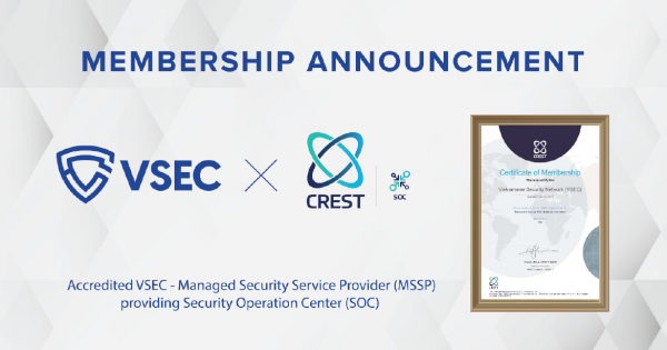 Press Release: Vsec has been recognized as the first Vietnamese provider to earn CREST for SOC Center service.