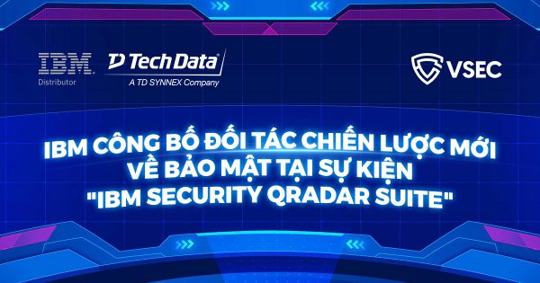 IBM công bố đối tác chiến lược mới về bảo mật tại Việt Nam